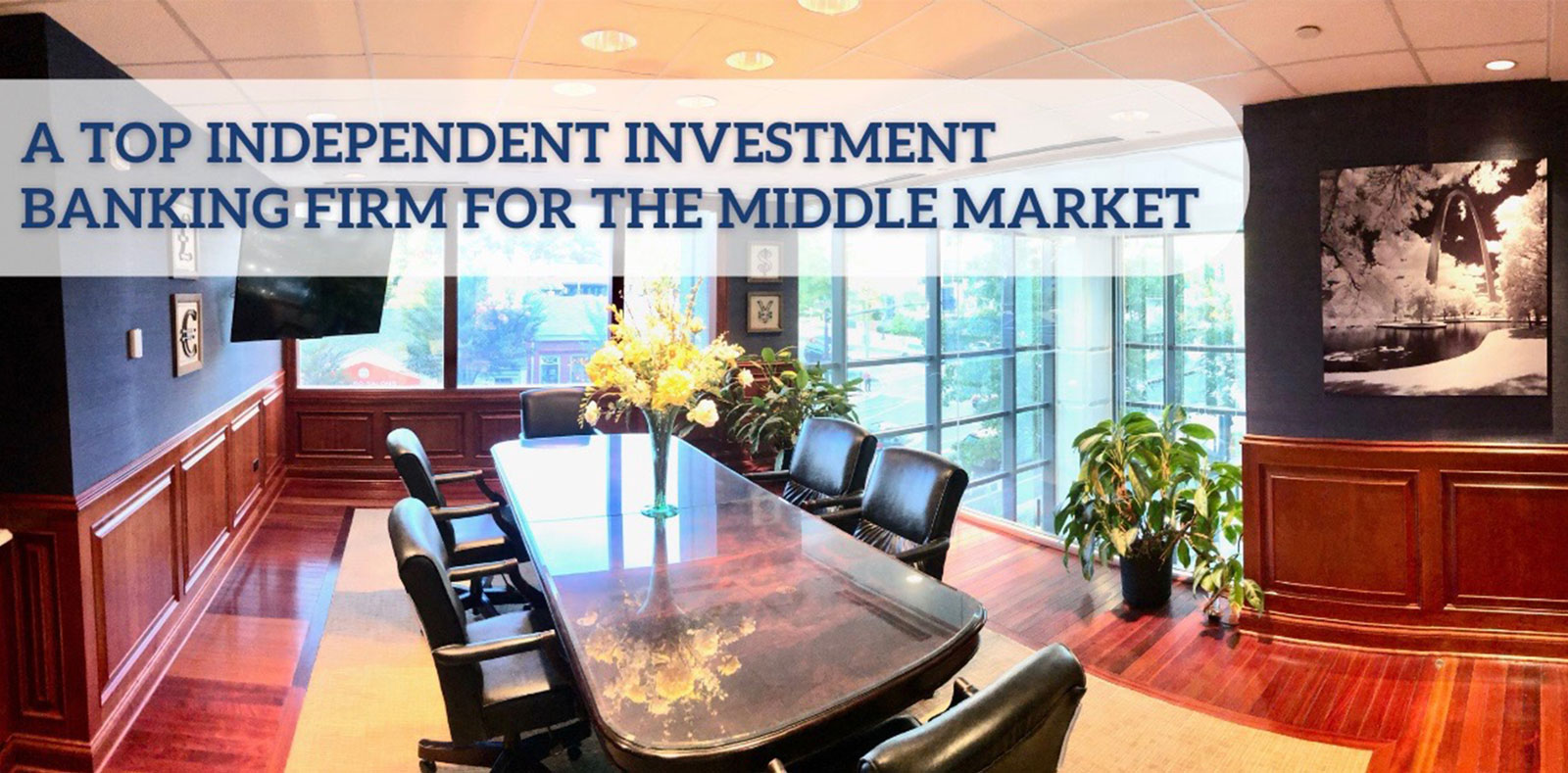 CCP is a top indepnedent investment banking firm for the Middle Market